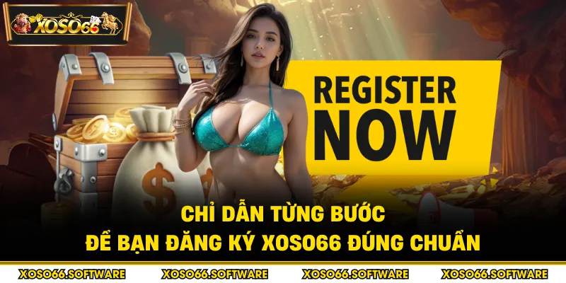 Chỉ dẫn từng bước để bạn đăng ký Xoso66 đúng chuẩn