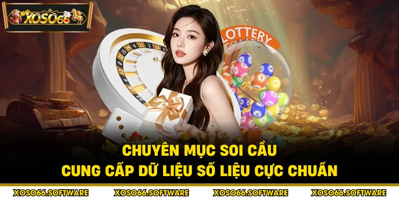Chuyên mục soi cầu cung cấp dữ liệu số liệu cực chuẩn