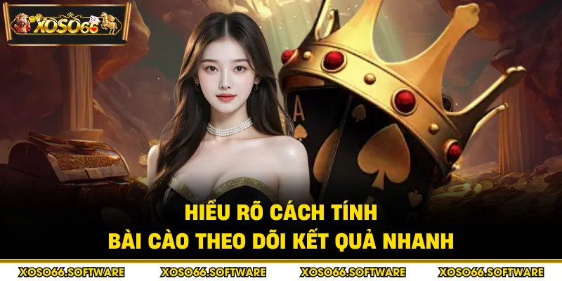 Hiểu rõ cách tính bài cào theo dõi kết quả nhanh