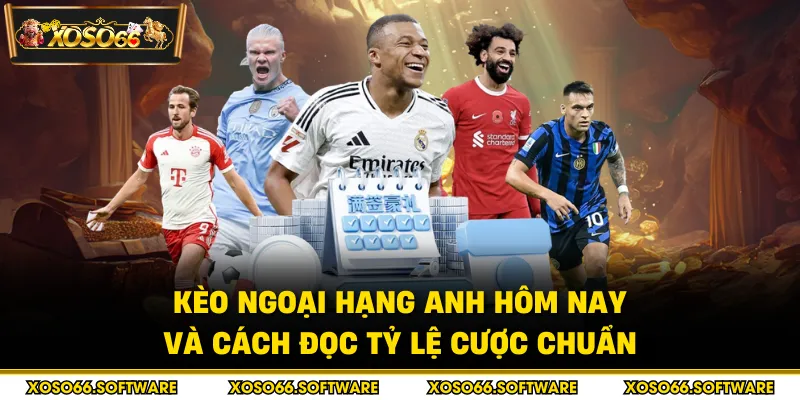 Kèo ngoại hạng Anh