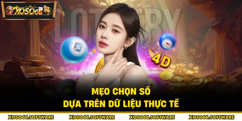 Mẹo chọn số dựa trên dữ liệu thực tế