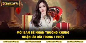 Mời bạn bè nhận thưởng khủng