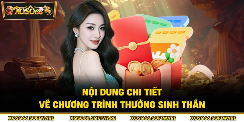 Nội dung chi tiết về chương trình thưởng sinh thần