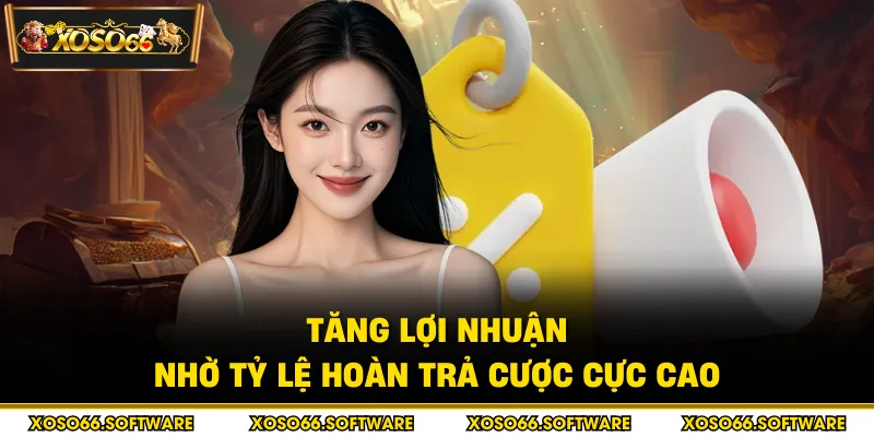 Tăng lợi nhuận nhờ tỷ lệ hoàn trả cược cực cao