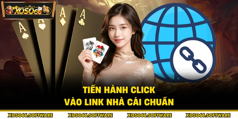 Tiến hành click vào link nhà cái chuẩn