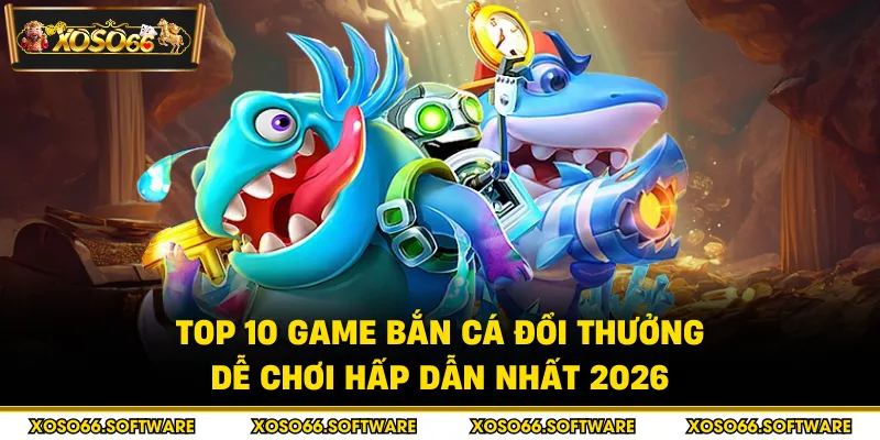 Top 10 game bắn cá